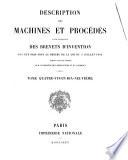Description des machines et procédés pour lesquels des brevets d'invention ont été pris sous le régime de la loi du 5 Juillet 1844