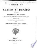 Description des machines et procédés pour lesquels des brevets d'invention ont été pris sous le régime de la loi du 5 juillet 1844