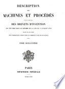 Description des machines et procédés pour lesquels des brevets d'invention ont été pris sous le régime de la loi du 5 juillet 1844