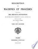 Description des machines et procédés pour lesquels des brevets d'invention ont été pris sous le régime de la loi du 5 juillet 1844