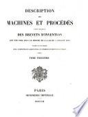 Description des machines et procédés pour lesquels des brevets d'invention ont été pris sous le régime de la loi du 5 juillet 1844