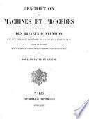 Description des machines et procédés pour lesquels des brevets d'invention ont été pris sous le régime de la loi du 5 juillet 1844