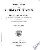 Description des machines et procédés pour lesquels des brevets d'invention ont été pris sous le régime de la loi du 5 Juillet 1844