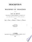 Description des machines et procédés spécifiés dans les brevets d'invention, de perfectionnement et d'importation ..