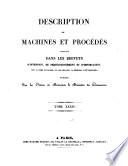 Description des machines et procédés spécifiés dans les brevets d'invention, de perfectionnement et d'importation ..