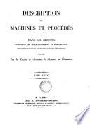 Description des machines et procédés spécifiés dans les brevets d'invention, publ. par C.P. Molard. [With] Table générale des vingt premiers volumes. [Continued as] Description des machines ... pour lesquels des brevets d'invention ont été pris sous le régime de la loi du 5 juillet 1844