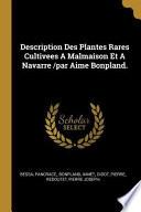 Description Des Plantes Rares Cultivees a Malmaison Et a Navarre /Par Aime Bonpland.