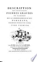 Description des principales pierres gravees du cabinet de M. le duc d'Orleans