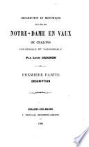 Description et historique de l'église Notre-Dame en Vaux de Chalons, collégiale et paroissiale