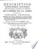 Description Géographique, Historique, Chronologique, Politique Et Physique De L'Empire De La Chine Et De La Tartarie Chinoise