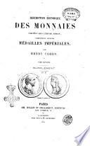 Description historique des monnaies frappées sous l'empire romain communément appelées médailles impériales par Henry Cohen