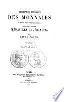 Description historique des monnaies frappées sous l̕Empire romain communément appellées, médailles impériales