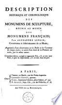 Description historique et chronologique des monumens de sculpture, réunis au musée des monumens français