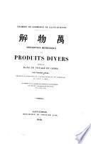 Description méthodique des produits divers recueillis dans un voyage en Chine