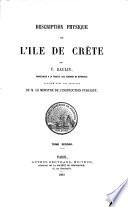 Description physique et naturelle de l'île de Crète ... publiée sous les auspices de M. le Ministre de l'Instruction publique. (Atlas.).