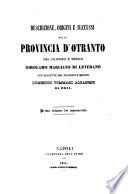 Descrizione, origini e successi della Provincia d'Otranto del Filosofo e Medico Girolamo Marciano con aggiunte del Filosofo e Medico Domenico Tommaso Albanese di Oria