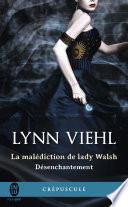 Désenchantement (Tome 1) - La malédiction de lady Walsh