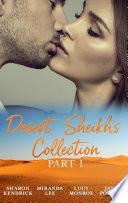 Desert Sheikhs Collection: Part 1: The Desert Prince's Mistress / Sold to the Sheikh / The Sheikh's Bartered Bride / The Sultan's Bought Bride