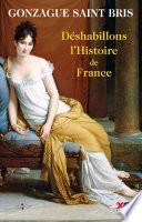 Déshabillons l'Histoire de France