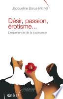 Désir, passion, érotisme...