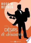 Désirs et désastres, vol. 3