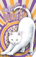 Desperate Housecat Co. -