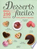 Desserts faciles - 250 recettes testées, goûtées et appréciées