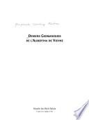 Dessins germaniques de l'Albertina de Vienne