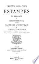Dessins, gouaches, estampes et tableaux du dix-huitième siècle