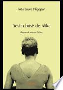 Destin brisé de Alika