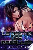 Destin des Rebelles