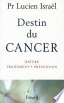 Destin du cancer