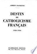 Destin du catholicisme français, 1926-1956