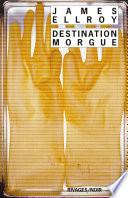 Destination morgue