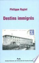 Destins immigrés