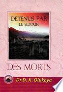 Detenus Par Le Sejour Des Morts