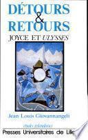 Détours et retours. Joyce et Ulysses