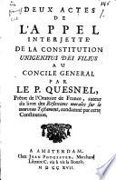 Deux actes de l'appel interjette de la constitution Unigenitus Dei filius au concile general