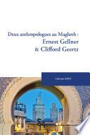Deux anthropologues au Maghreb
