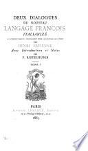 Deux dialogues du nouueau langage françois, italianizé, & autrement desguizé [by Ian Franchet]. avec intr. et notes par P. Ristelhuber