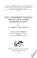 Deux entreprises publiques devant leur avenir, Air-France et S.N.C.F.