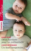 Deux héritiers pour un milliardaire - Un mari temporaire