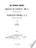 Deux historiens Armeniens Kiracos de Gantzac, 13. S., Histoire d'Armenie; Oukhtanes d'Ourha, Xe S., Histoire en 3 parties; Trad. par Brosset