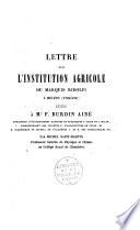 Deux lettres sur l'institution agricole du Marquis Ridolfi à Meleto (Toscane) adressées à M. Bonafous et à F. Burdin aîné