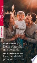 Deux opposés, une destinée - Double identité pour un Fortune