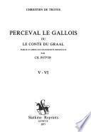 Deuxième partie: Le poème de Chrestien de Troyes et de ses continuateurs [Gauthier de Denet et Manessier