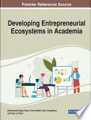 Developing Entrepreneurial Ecosystems in Academia