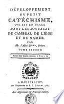 Développement du petit catéchisme, qui est en usage dans les diocèses de Cambrai, de Liège et de Namur