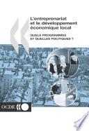 Développement économique et création d'emplois locaux (LEED) L'entreprenariat et le développement économique local Quels programmes et quelles politiques ?
