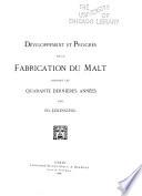 Développement et progrès de la fabrication du malt pendant les quarante dernières années